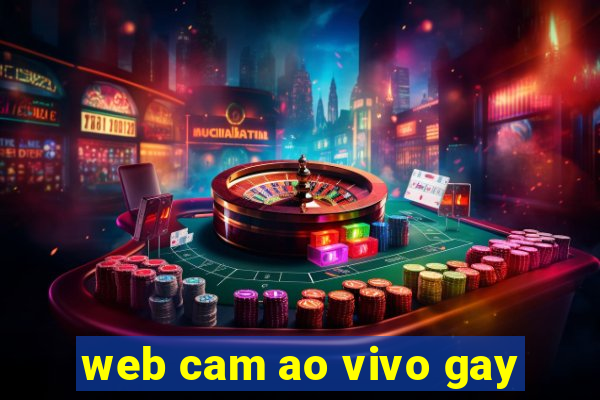 web cam ao vivo gay